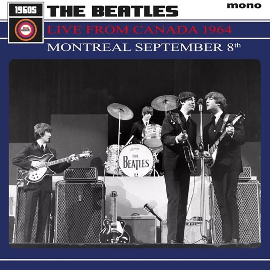 Live From Canada 1964. Montreal September - Vinile LP di Beatles