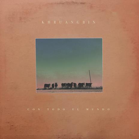 Con todo el mundo - CD Audio di Khruangbin