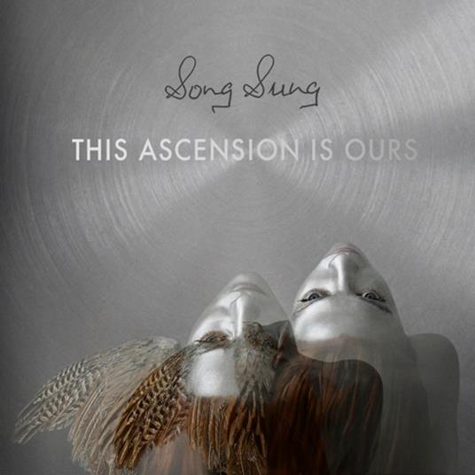 This Ascension Is Ours - CD Audio di Song Sung