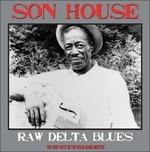 Raw Delta Blues - Vinile LP di Son House