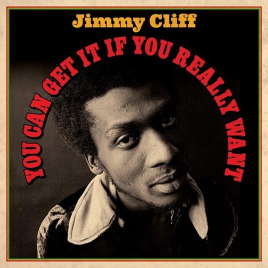 You Can Get It If You Really Want - Vinile LP di Jimmy Cliff