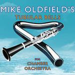 Mike Oldfield's Tubular Bells For Chamber Orchestra