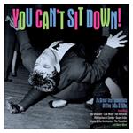 You Can't Sit Down!