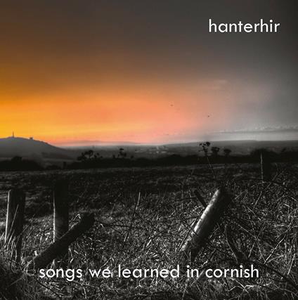 Songs We Learned in Cornish (Kanow Ni Dyskys Yn Kernewek) - CD Audio di Hanterhir