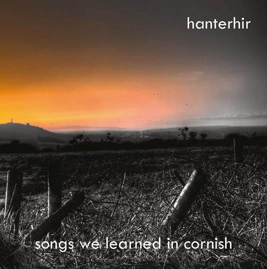 Songs We Learned in Cornish (Kanow Ni Dyskys Yn Kernewek) - CD Audio di Hanterhir