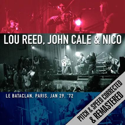 Le Bataclan 1972 - CD Audio di Lou Reed,John Cale,Nico