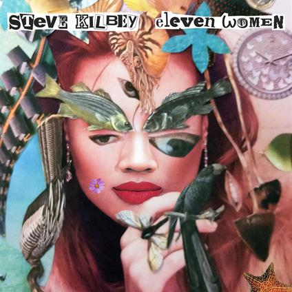 Eleven Women - CD Audio di Steve Kilbey