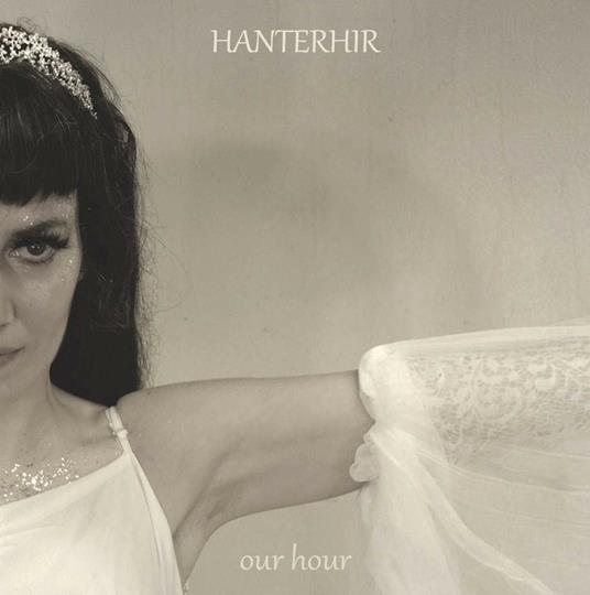 Our Hour. Our Greatest Hits - CD Audio di Hanterhir