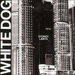Sydney Limits - CD Audio di White Dog