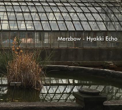 Hyakki Echo ( + 7") - CD Audio di Merzbow