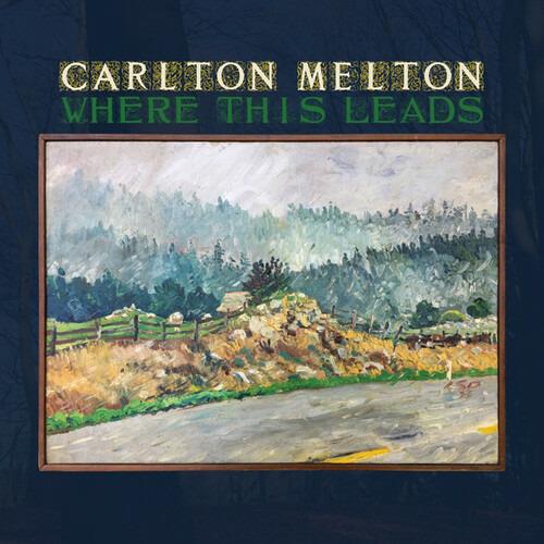 Where This Leads - Vinile LP di Carlton Melton