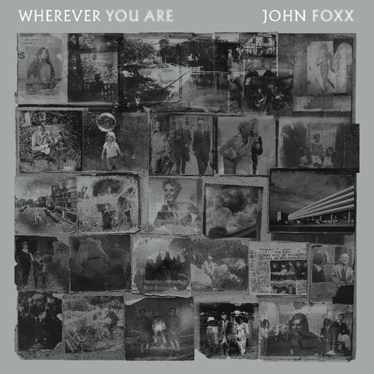 Wherever You Are - CD Audio di John Foxx