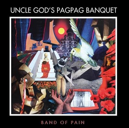 Uncle God?S Pag Pag Banquet - Vinile LP di Band of Pain