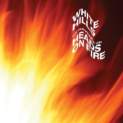 Revenge Of Heads On Fire - Vinile LP di White Hills