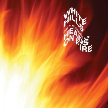 Revenge Of Heads On Fire (Del Splatter Vinyl) - Vinile LP di White Hills