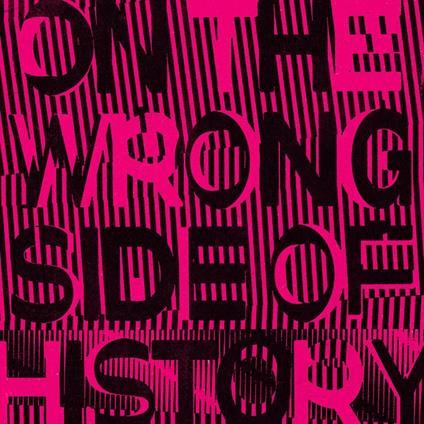 On The Wrong Side Of History - Vinile LP di Regressive Left