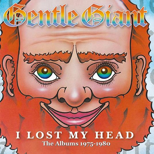 I Lost My Head. The Chrysalis Years 1975-1980 - CD Audio di Gentle Giant