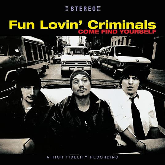 Come Find Yourself (25th Anniversary Edition) - Vinile LP di Fun Lovin' Criminals