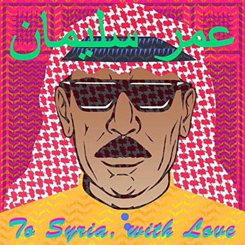 To Syria with Love - CD Audio di Omar Souleyman