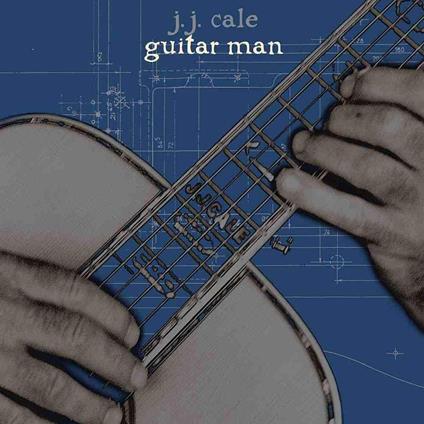 Guitar Man (180 gr.) - Vinile LP + CD Audio di J.J. Cale