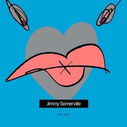 Read My Lips (Crystal Clear Vinyl) - Vinile LP di Jimmy Somerville