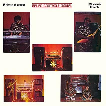 A festa è nossa - Vinile LP di Grupo Controle Digital