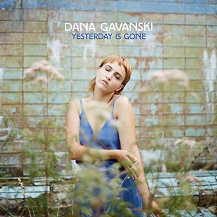 Yesterday Is Gone - Vinile LP di Dana Gavanski
