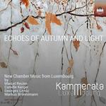 Kammerata Luxembourg: Echoes Of Autumn And Light