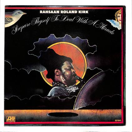Prepare Thyself To Dealwith A Miracle - Vinile LP di Roland Kirk