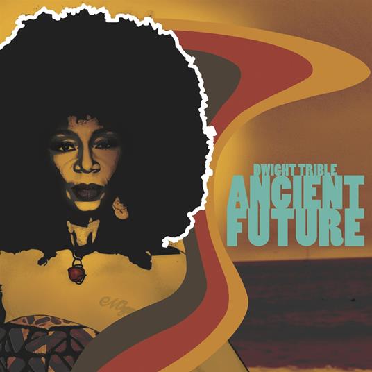 Ancient Future - Vinile LP di Dwight Trible