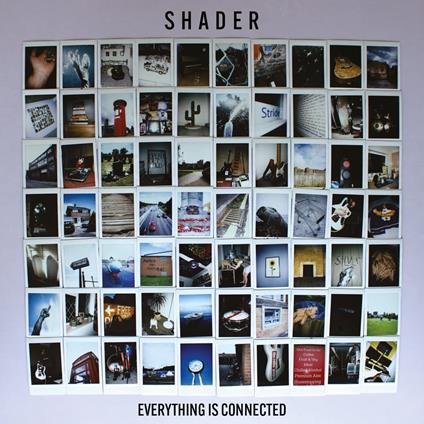 Everything Is Connected - CD Audio di Shader
