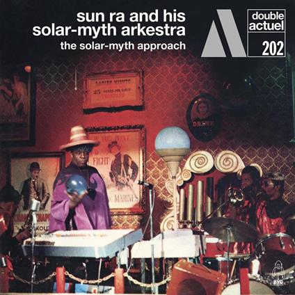 The Solar-Myth Approach - CD Audio di Sun Ra Solar Arkestra