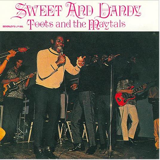 Sweet And Dandy - Vinile LP di Toots & the Maytals