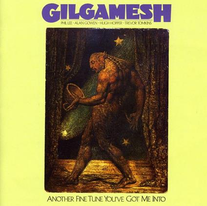 Another Fine Tune You've Got Me Into - CD Audio di Gilgamesh