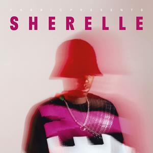 CD Fabric presents Sherelle Sherelle
