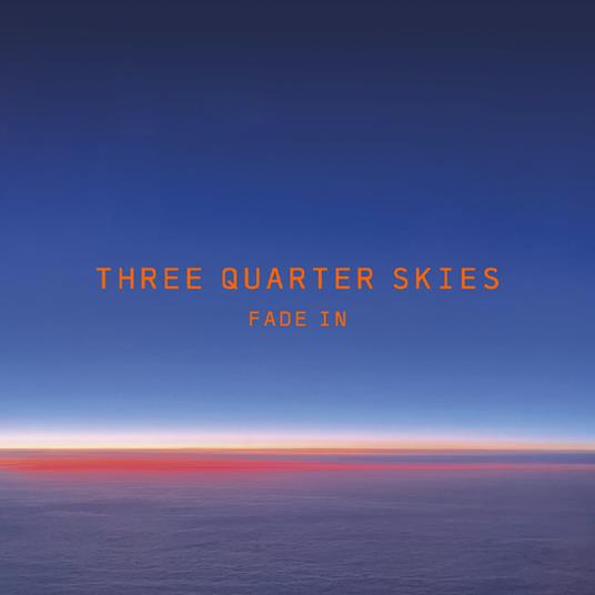 Fade In - CD Audio di Three Quarter Skies