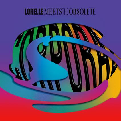 Corporal (Neon Orange Vinyl) - Vinile LP di Lorelle Meets the Obsolete