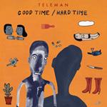 Good Time-Hard Time