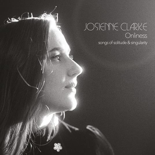 Onliness - CD Audio di Josienne Clarke