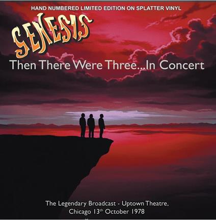 The There Were Three...In Concert (Splatter Vinyl) - Vinile LP di Genesis