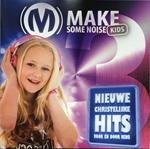 Make Some Noise Kids 3