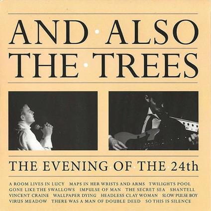 Evening Of The 24th - CD Audio di And Also the Trees