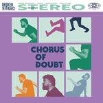 Chorus Of Doubt (Clear Vinyl Edition)