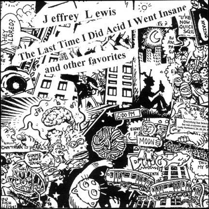 Last Time I Did Acid I Went Insane - Vinile LP di Jeffrey Lewis