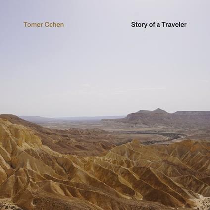 Story Of A Traveler - CD Audio di Tomer Cohen