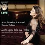 L'alba separa dalla luce l'ombra - CD Audio di Anna Caterina Antonacci