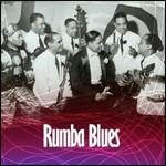 Rumba Blues 1953-1957. The Mambo Years