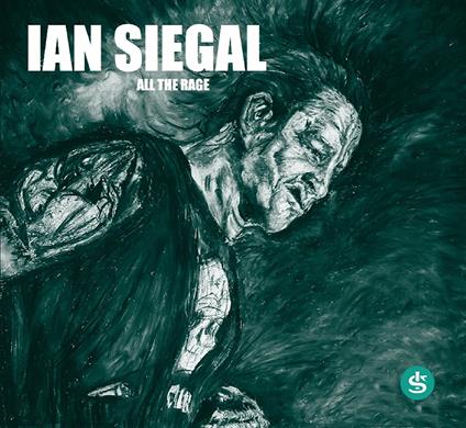 All the Rage - CD Audio di Ian Siegal