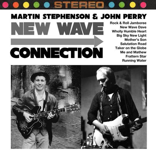 New Wave Connection - CD Audio di Martin Stephenson,John Perry