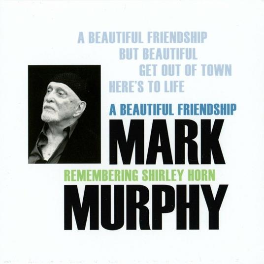 A Beautiful Friendship. Remembering Shirley Horn - Vinile LP di Mark Murphy